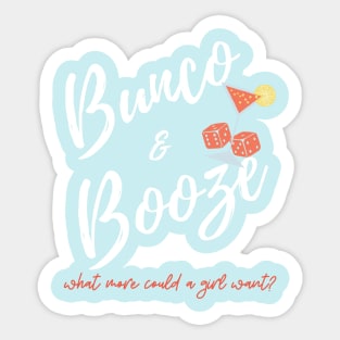 Bunco and Booze What More Could a Girl Want Shirt Hoodie Sweatshirt Mask Sticker